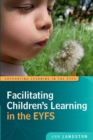 Facilitating Children's Learning in the EYFS - eBook