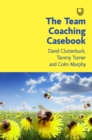 The Team Coaching Casebook - eBook