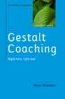 Gestalt Coaching: Right Here, Right Now - eBook