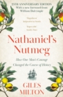 Nathaniel's Nutmeg : How One Man's Courage Changed the Course of History - Book