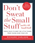 Don't Sweat the Small Stuff : Simple ways to Keep the Little Things from Overtaking Your Life - Book