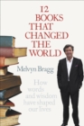 12 Books That Changed The World : How words and wisdom have shaped our lives - Book