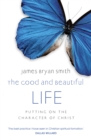 The Good and Beautiful Life - Book