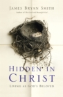 Hidden in Christ : Living as God's Beloved - Book