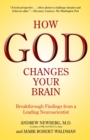 How God Changes Your Brain : Breakthrough Findings from a Leading Neuroscientist - Book