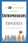 Top 10 Distinctions Between Entrepreneurs and Employees - eBook