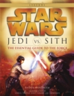 Jedi vs. Sith: Star Wars: The Essential Guide to the Force - eBook