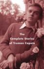 Complete Stories of Truman Capote - eBook