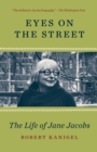 Eyes on the Street : The Life of Jane Jacobs - Book