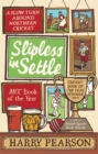 Slipless In Settle : A Slow Turn Around Northern Cricket - Book