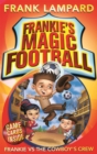 Frankie's Magic Football: Frankie vs The Cowboy's Crew : Book 3 - Book