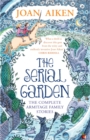 The Serial Garden : The Complete Armitage Family Stories - Book