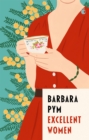 Excellent Women : 'I'm a huge fan of Barbara Pym' Richard Osman - Book