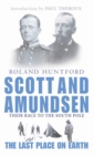 Scott And Amundsen : The Last Place on Earth - Book