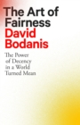 The Art of Fairness : The Power of Decency in a World Turned Mean - eBook