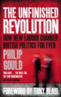 The Unfinished Revolution : How New Labour Changed British Politics Forever - Book