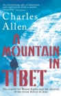 A Mountain In Tibet : The Search for Mount Kailas and the Sources of the Great Rivers of Asia - Book