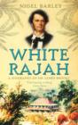 White Rajah : A Biography of Sir James Brooke - eBook