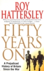 50 Years On : A Prejudiced History of Britain Since the War - eBook