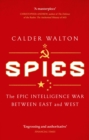 Spies : The epic intelligence war between East and West - Book