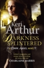 Darkness Splintered : Book 6 in series - eBook