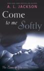 Come to Me Softly - eBook