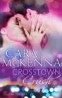 Crosstown Crush : Book 1 in Series - eBook