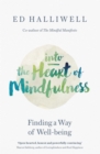 Into the Heart of Mindfulness : Finding a Way of Well-being - Book