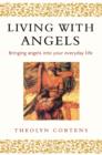 Living With Angels : Bringing angels into your everyday life - eBook