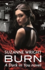 Burn : Enter an addictive world of sizzlingly hot paranormal romance . . . - Book