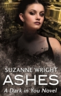 Ashes : Enter an addictive world of sizzlingly hot paranormal romance . . . - eBook