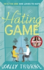 The Hating Game : the TikTok sensation! The perfect enemies to lovers romcom - eBook