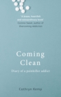 Coming Clean : Diary of a painkiller addict - eBook