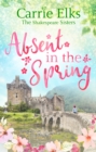 Absent in the Spring : the perfect feel-good romance - eBook