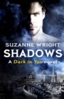 Shadows : Enter an addictive world of sizzlingly hot paranormal romance . . . - Book