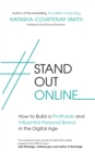 #StandOutOnline : How to Build a Profitable and Influential Personal Brand in the Digital Age - Book