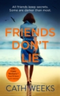Friends Don't Lie : the emotionally gripping page turner about secrets between friends - eBook