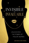 Invisible to Invaluable : Unleashing the Power of Midlife Women - eBook