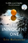 The Innocent One : The gripping, must-read thriller from the Richard & Judy Book Club bestselling author - eBook