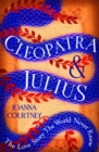 Cleopatra & Julius : The love story the world never knew - Book