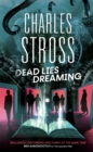 Dead Lies Dreaming : Book 1 of the New Management, A new adventure begins in the world of the Laundry Files - Book