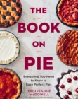 The Book on Pie : Everything You Need to Know to Bake Perfect Pies - eBook