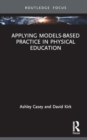 Applying Models-based Practice in Physical Education - Book