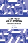 Latin Poetry and Its Reception : Essays for Susanna Braund - Book