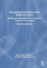 Improving Your School One Week at a Time : Building the Foundation for Professional Teaching and Learning - Book