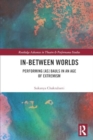 In-Between Worlds : Performing [as] Bauls in an Age of Extremism - Book