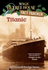 Titanic : A Nonfiction Companion to Magic Tree House #17: Tonight on the Titanic - Book