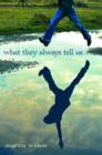 What They Always Tell Us - eBook