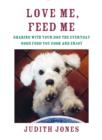 Love Me, Feed Me - eBook
