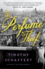 The Perfume Thief : A Novel - Book
